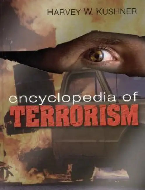 Encyclopedia of Terrorism by Harvey W. Kushner