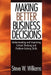 Making Better Business Decisions: Understanding and Improving Critical Thinking and Problem-Solving Skills by Steve W. Williams