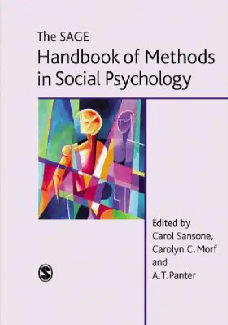 The Sage Handbook of Methods in Social Psychology by Carol Sansone, Carolyn C. Morf, A. T. Panter