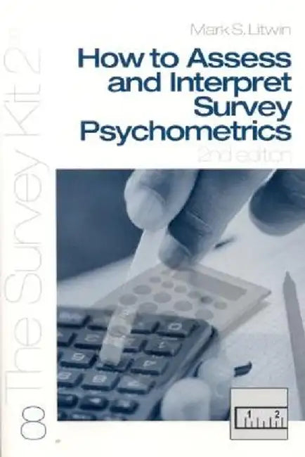 How To Assess and Interpret Survey Psychometrics by Mark S
