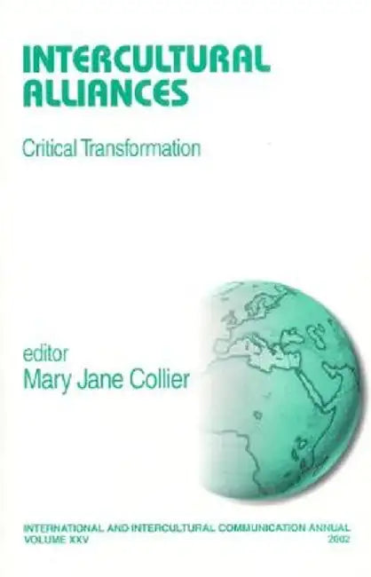 Intercultural Alliances: Critical Transformation by Mary Jane Collier