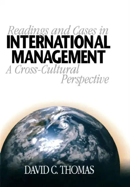 Readings and Cases in International Management: A Cross-Cultural Perspective by David C. Thomas