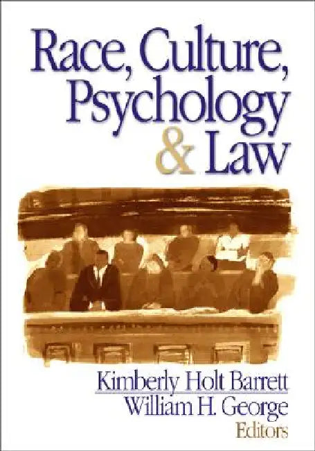 Race, Culture, Psychology, & Law by Kimberly Barrett, William H. George