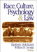 Race, Culture, Psychology, & Law by Kimberly Barrett, William H. George