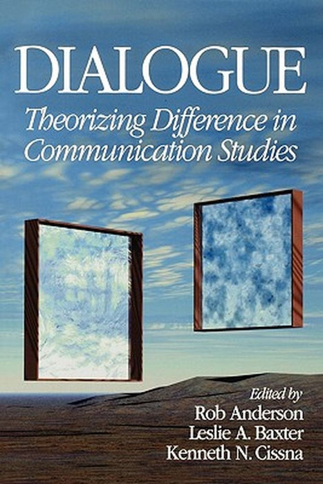 Dialogue: Theorizing Difference in Communication Studies by Leslie A. Baxter