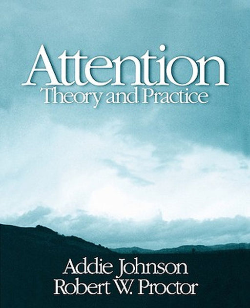 Attention: Theory and Practice by Addie Johnson