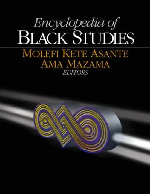 Encyclopedia of Black Studies by Molefi Kete