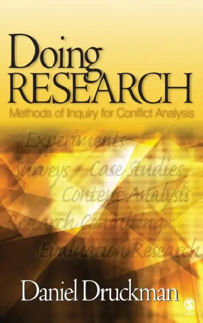 Doing Research: Methods of Inquiry for Conflict Analysis by Daniel Druckman