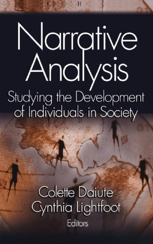 Narrative Analysis: Studying the Development of Individuals in Society by Colette Daiute