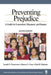 Preventing Prejudice: A Guide for Counselors, Educators, and Parents by Joseph G. Ponterotto
