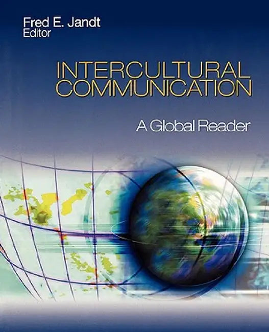 Intercultural Communication: A Global Reader by Fred E. Jandt