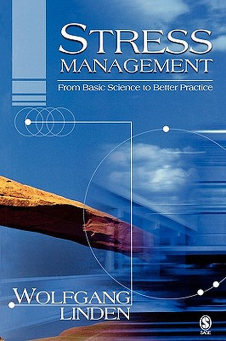 Stress Management: From Basic Science to Better Practice by Wolfgang Linden
