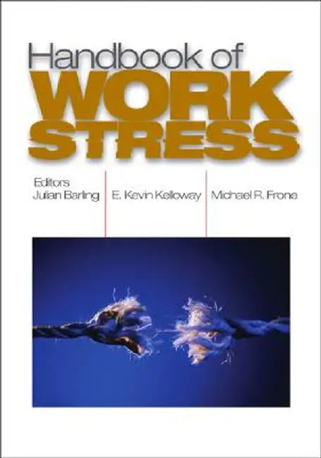 Handbook of Work Stress by Julian Barling