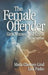 The Female Offender: Girls, Women and Crime by Meda Chesney-Lind