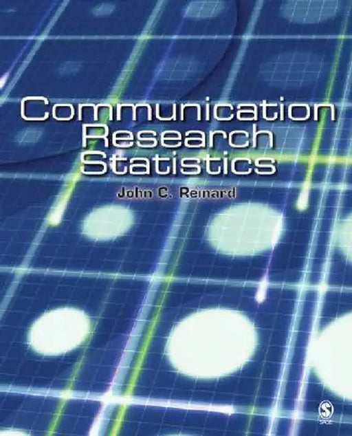 Communication Research Statistics by John C. Reinard