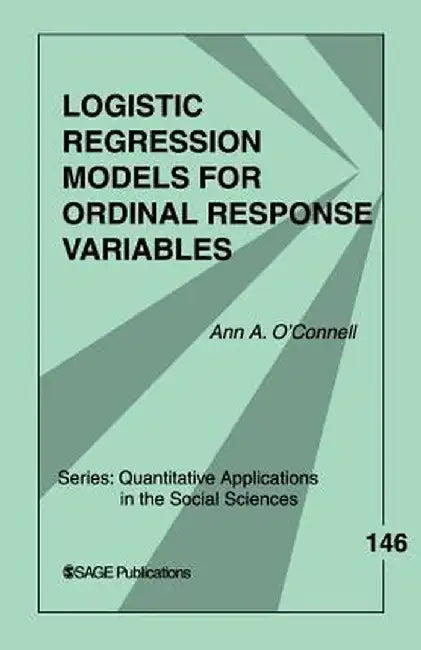 Logistic Regression Models for Ordinal Response Variables by Ann A. O'Connell