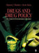 Drugs and Drug Policy: The Control of Consciousness Alteration by Clayton James Mosher