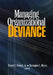 Managing Organizational Deviance by Roland E. Kidwell, Christopher L. Martin