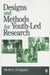 Designs and Methods for Youth-Led Research by Melvin Delgado