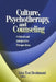 Culture, Psychotherapy, and Counseling: Critical and Integrative Perspectives by Lisa Tsoi Hoshmand