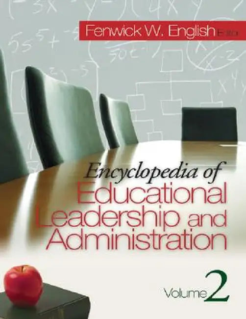Encyclopedia of Educational Leadership and Administration by Fenwick W