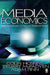 Media Economics: Applying Economics to New and Traditional Media by Adam Finn
