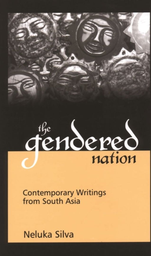 The Gendered Nation: Contemporary Writings from South Asia by Neluka Silva