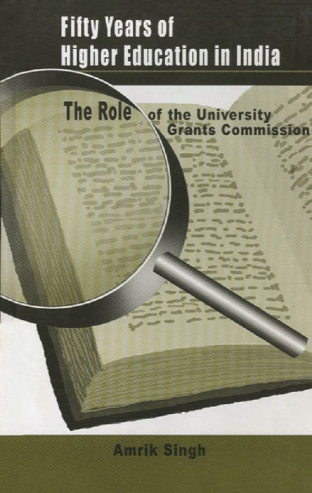 Fifty Years of Higher Education in India by Amrik Singh