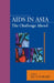 AIDS in Asia: The Challenge Continues by Jai P Narain