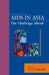 AIDS in Asia: The Challenge Continues by Jai P Narain