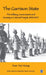 The Garrison State: Military Government and Society in Colonial Punjab 1849-1947 by Tan Tai Yong