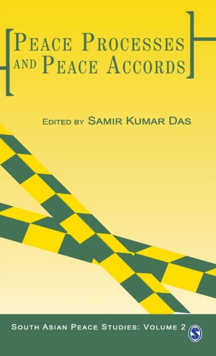 Peace Processes and Peace Accords by Samir Kumar Das