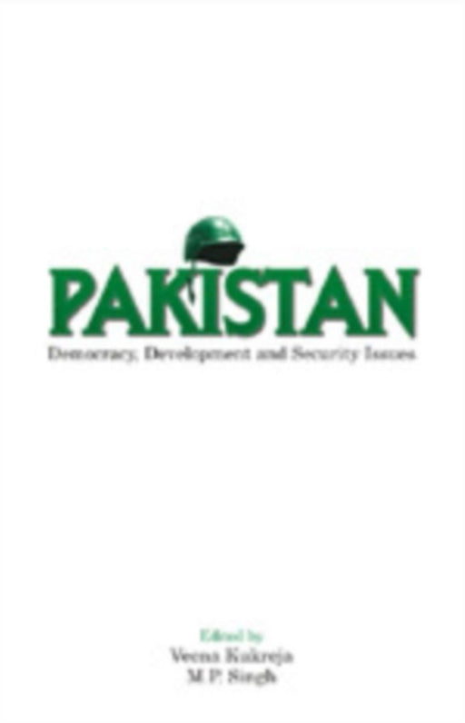 Pakistan: Democracy Development and Security Issues by M P Singh, Veena Kukreja