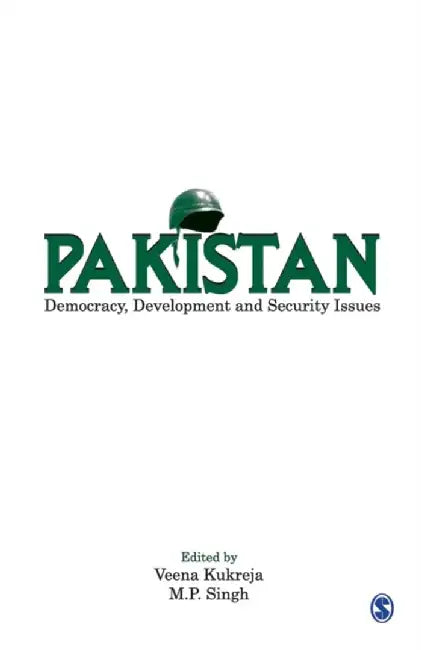 Pakistan: Democracy Development and Security Issues by Kukreja
