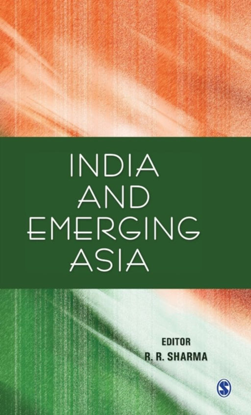 India and Emerging Asia by R R Sharma