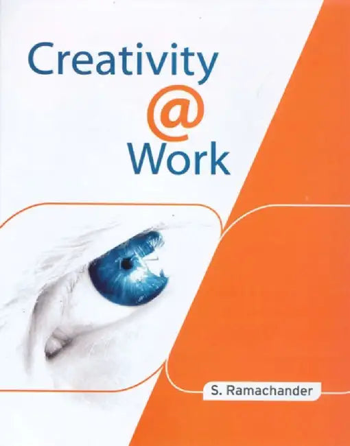 Creativity @ Work by S Ramachander