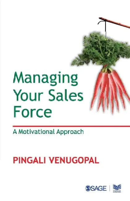 Managing your Sales Force: A Motivational Approach