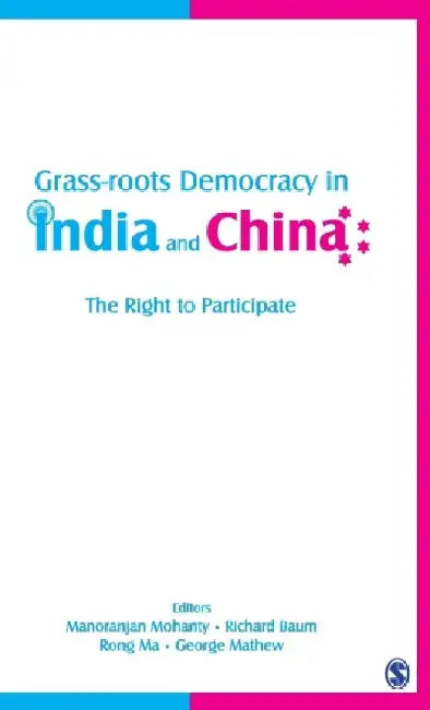Grass-Roots Democracy in India and China: The Right To Participate