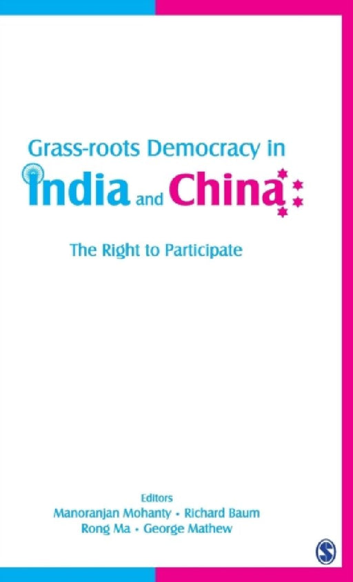 Grass-Roots Democracy in India and China: The Right To Participate by Manoranjan Mohanty