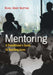 Mentoring: A Practitioners Guide to Touching Lives by Sunil Unny Guptan