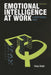 Emotional Intelligence At Work: A Professional Guide by Dalip Singh