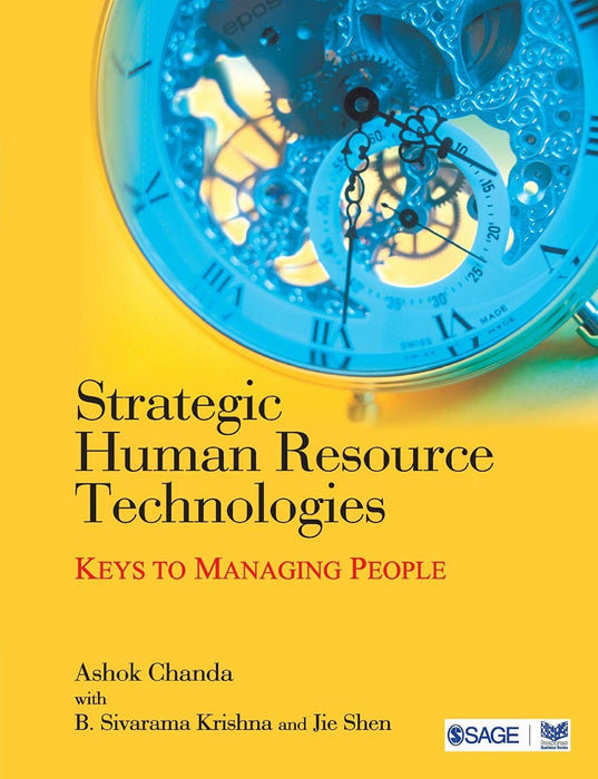 Strategic Human Resource Technologies: Keys to Managing People by B Sivarama Krishna/Jie Shen