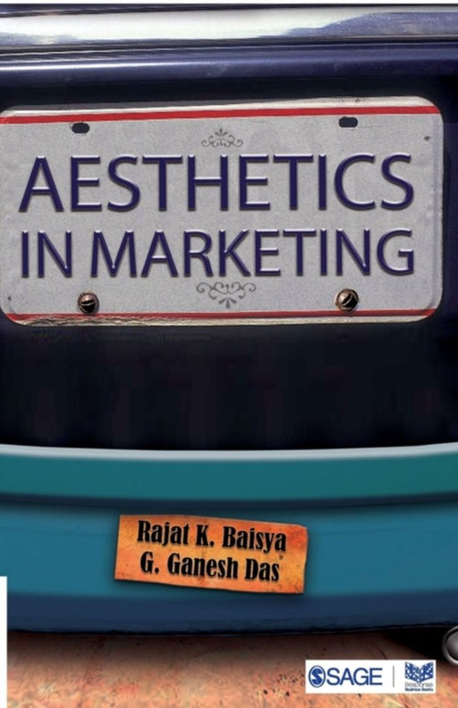 Aesthetics in Marketing by G. Ganesh Das, Rajat K Baisya