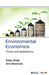 Environmental Economics by Katar Singh, Anil Shishodia