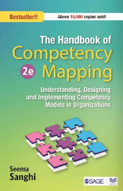 The Handbook of Competency Mapping: Understanding Designing and Implementing Competency Models in Organizations