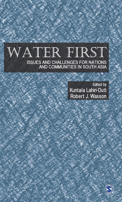 Water First: Issues and Challenges for Nations and Communities in South Asia