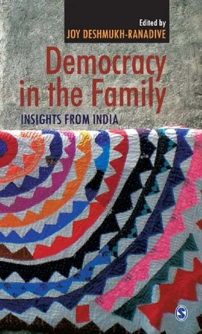Democracy in the Family: Insights from India by Joy Deshmukh-Ranadive