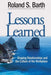 Lessons Learned: Shaping Relationships and the Culture of the Workplace by Roland S