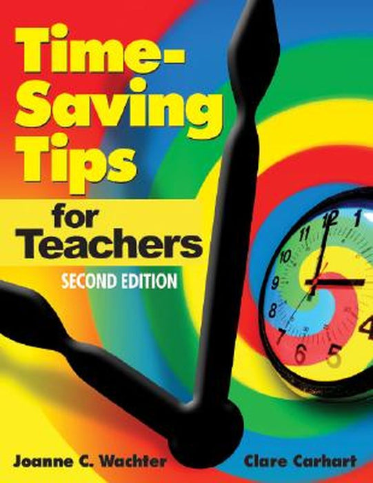Time-Saving Tips for Teachers by Joanne C. Wachter