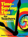 Time-Saving Tips for Teachers by Joanne C. Wachter